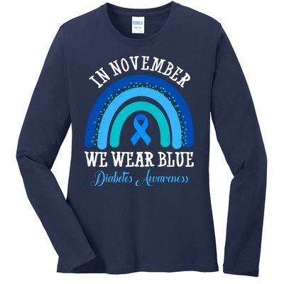 In November We Wear Blue Diabetes Awareness Rainbow Ladies Long Sleeve Shirt