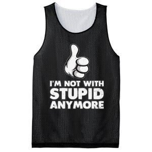 Im Not With Stupid Anymore Mesh Reversible Basketball Jersey Tank