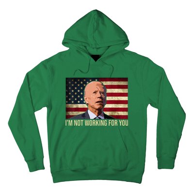 IM Not Working For You Auto Workers Antibiden Hoodie