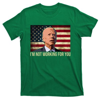 IM Not Working For You Auto Workers Antibiden T-Shirt