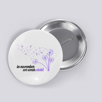 In November We Wear Violet Alzheimer Awareness Button