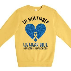 In November We Wear Blue Diabetes Awareness Heart Ribbon Premium Crewneck Sweatshirt