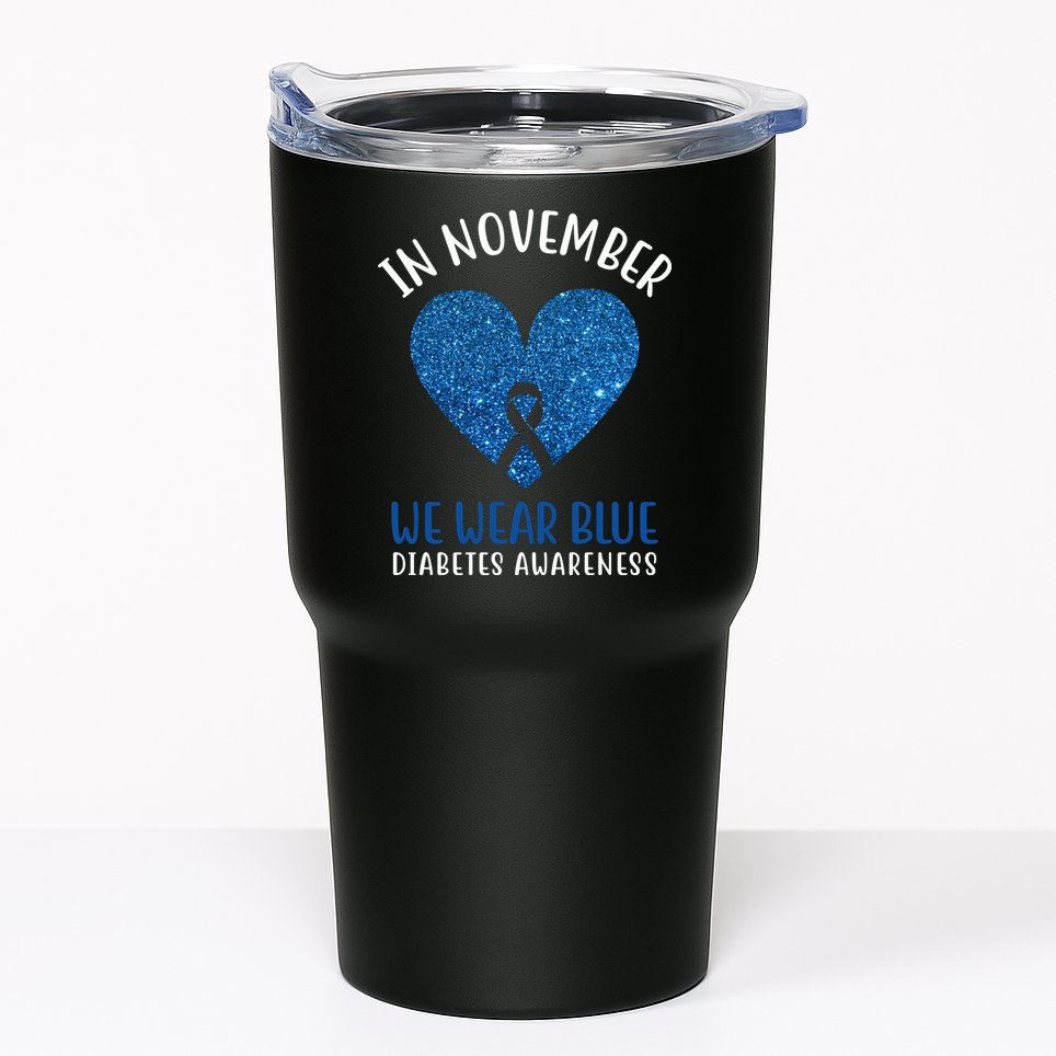 In November We Wear Blue Diabetes Awareness Heart Ribbon Tumbler