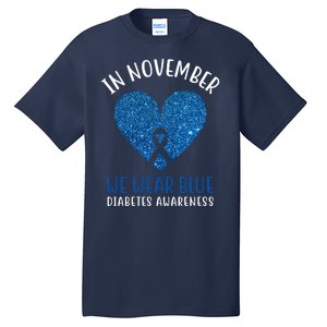 In November We Wear Blue Diabetes Awareness Heart Ribbon Tall T-Shirt