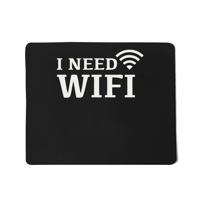I Need Wifi Mousepad