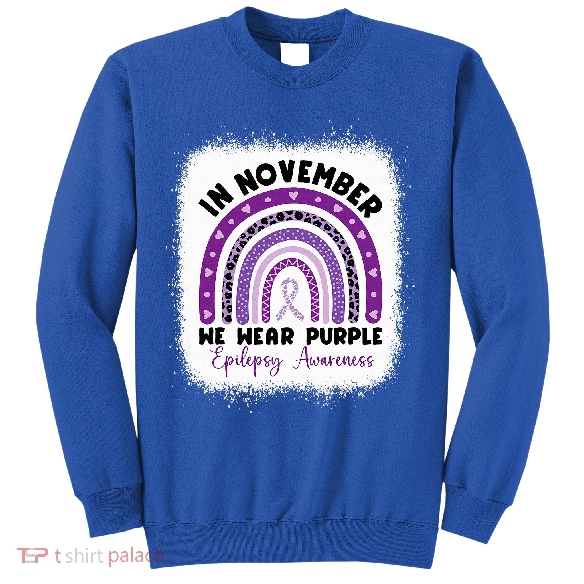 In November We Wear Purple Epilepsy Awareness Month Rainbow Sweatshirt