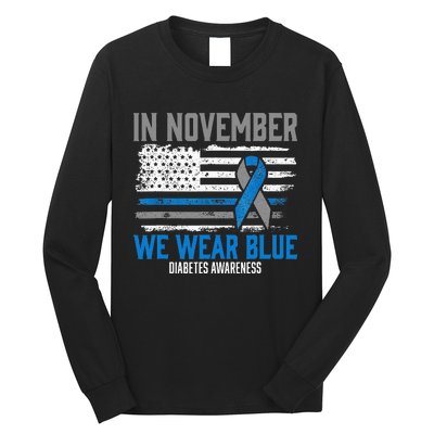 In November We Wear Blue T1D T2D Diabetic Diabetes Awareness Long Sleeve Shirt