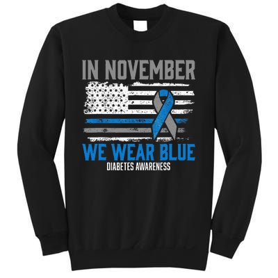 In November We Wear Blue T1D T2D Diabetic Diabetes Awareness Sweatshirt