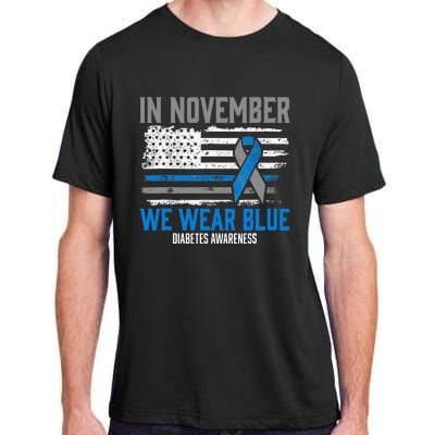 In November We Wear Blue T1D T2D Diabetic Diabetes Awareness Adult ChromaSoft Performance T-Shirt