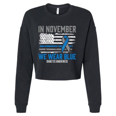 In November We Wear Blue T1D T2D Diabetic Diabetes Awareness Cropped Pullover Crew