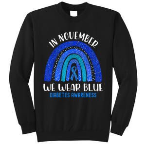 In November We Wear Blue Rainbow Diabetes Awareness Tall Sweatshirt