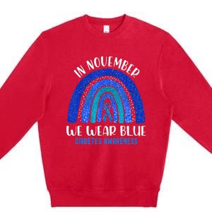 In November We Wear Blue Rainbow Diabetes Awareness Premium Crewneck Sweatshirt