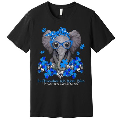 In November We Wear Blue Elephant Diabetes Awareness Gifts Premium T-Shirt