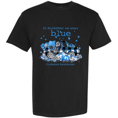 In November We Wear Blue Truck Diabetes Awareness Garment-Dyed Heavyweight T-Shirt