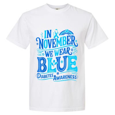 In November We Wear Blue Diabetes Awareness Garment-Dyed Heavyweight T-Shirt