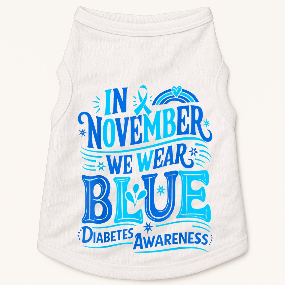 In November We Wear Blue Diabetes Awareness Doggie Tank