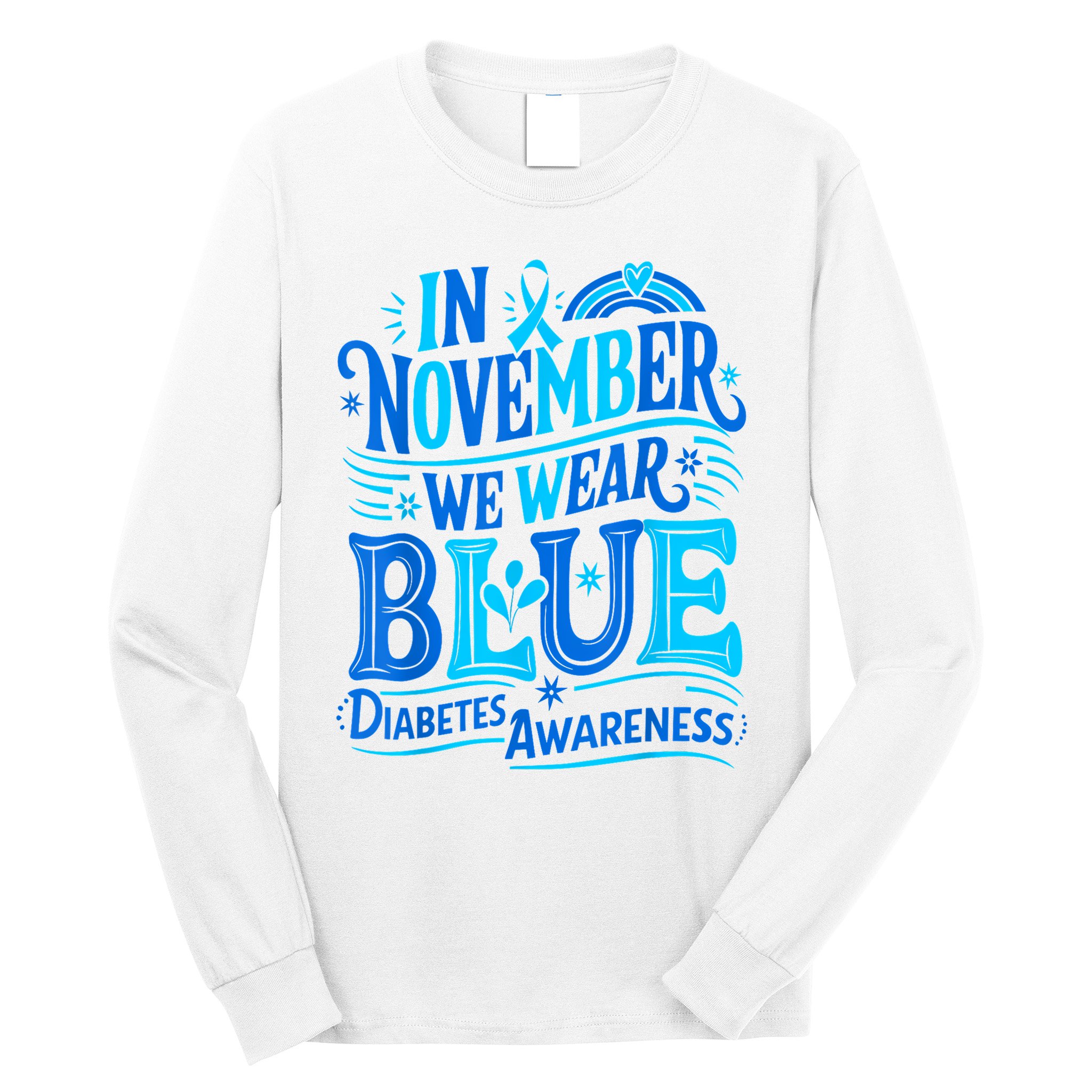 In November We Wear Blue Diabetes Awareness Long Sleeve Shirt