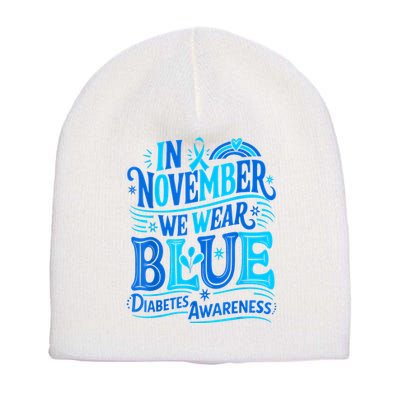 In November We Wear Blue Diabetes Awareness Short Acrylic Beanie