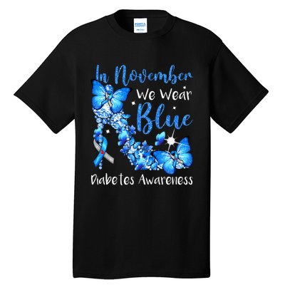 In November We Wear Blue Butterflies Diabetes Awareness Tall T-Shirt