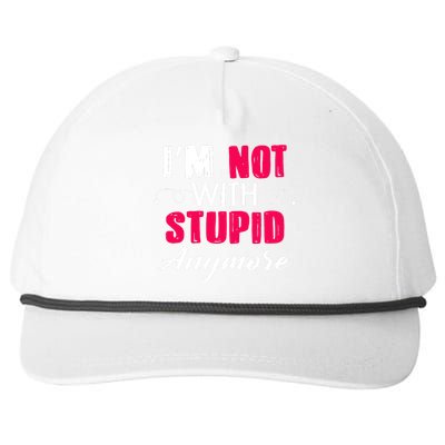 Im Not With Stupid Anymore Snapback Five-Panel Rope Hat