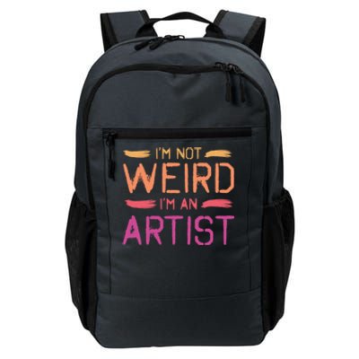 I'm Not Weird I'm An Artist Cool Graphic Designer Art Gift Daily Commute Backpack