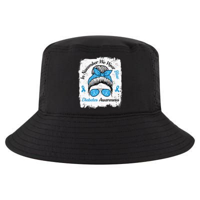 In November We Wear Blue Messy Hair Type Diabetes Awareness Cool Comfort Performance Bucket Hat