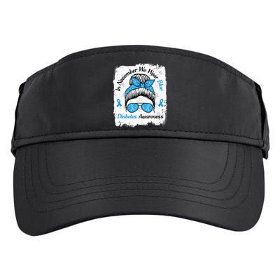 In November We Wear Blue Messy Hair Type Diabetes Awareness Adult Drive Performance Visor