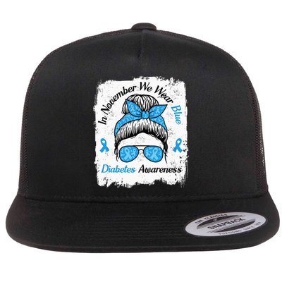 In November We Wear Blue Messy Hair Type Diabetes Awareness Flat Bill Trucker Hat