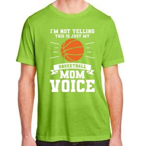 I'm Not Yelling This Is Just My Basketball Mom Voice Cool Gift Adult ChromaSoft Performance T-Shirt