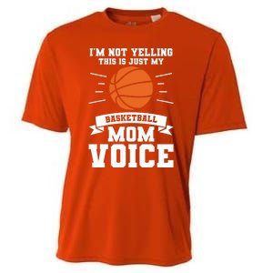 I'm Not Yelling This Is Just My Basketball Mom Voice Cool Gift Cooling Performance Crew T-Shirt