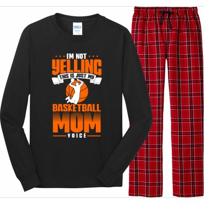 I'm Not Yelling This Is Just My Basketball Mom Voice Gift Long Sleeve Pajama Set