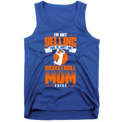 I'm Not Yelling This Is Just My Basketball Mom Voice Gift Tank Top