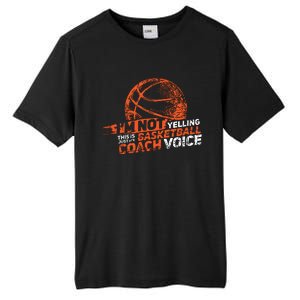 Im Not Yelling Basketball Coach Voice Basketball Coaching Tall Fusion ChromaSoft Performance T-Shirt