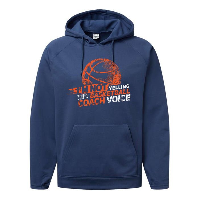 Im Not Yelling Basketball Coach Voice Basketball Coaching Performance Fleece Hoodie