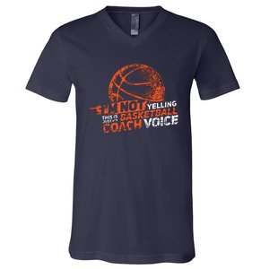 Im Not Yelling Basketball Coach Voice Basketball Coaching V-Neck T-Shirt