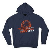 Im Not Yelling Basketball Coach Voice Basketball Coaching Tall Hoodie