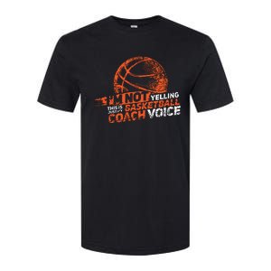 Im Not Yelling Basketball Coach Voice Basketball Coaching Softstyle CVC T-Shirt