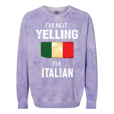 Im Not Yelling Im Italian Men Women Funny Gift Colorblast Crewneck Sweatshirt