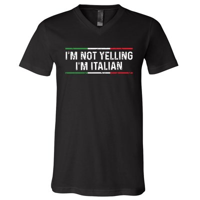 Im Not Yelling Im Italian Shirts Men Women Funny Italian V-Neck T-Shirt