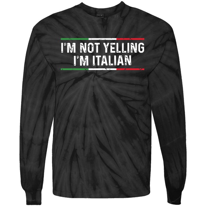 Im Not Yelling Im Italian Shirts Men Women Funny Italian Tie-Dye Long Sleeve Shirt