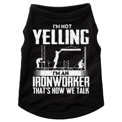 IM Not Yelling IM An Ironworker Rodbuster Ironworking Doggie Tank