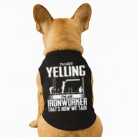 IM Not Yelling IM An Ironworker Rodbuster Ironworking Doggie Tank