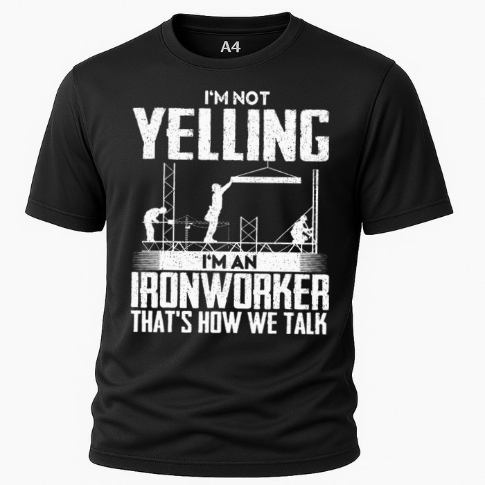 IM Not Yelling IM An Ironworker Rodbuster Ironworking Performance Shirt