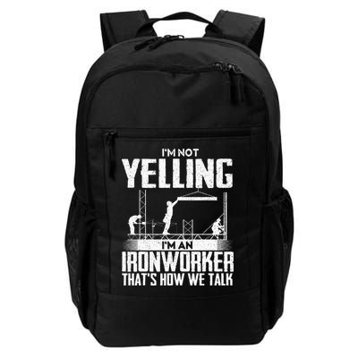 IM Not Yelling IM An Ironworker Rodbuster Ironworking Backpack