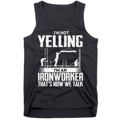 IM Not Yelling IM An Ironworker Rodbuster Ironworking Tank Top