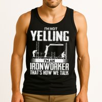 IM Not Yelling IM An Ironworker Rodbuster Ironworking Tank Top