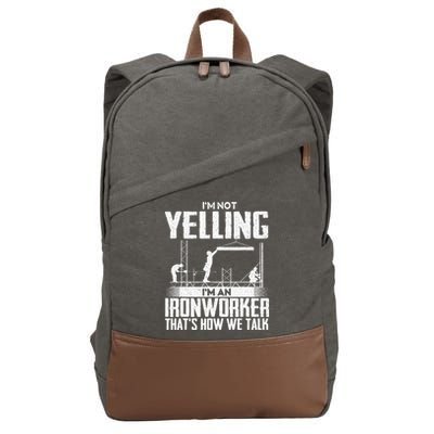 IM Not Yelling IM An Ironworker Rodbuster Ironworking Cotton Canvas Backpack