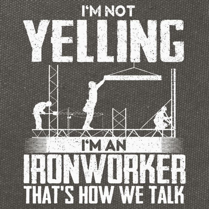 IM Not Yelling IM An Ironworker Rodbuster Ironworking Cotton Canvas Backpack