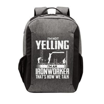 IM Not Yelling IM An Ironworker Rodbuster Ironworking Vector Backpack