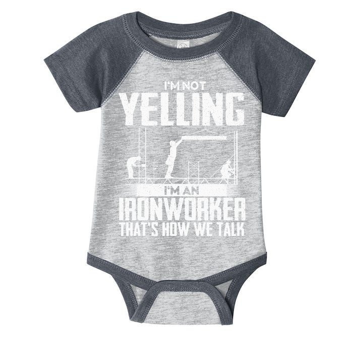 IM Not Yelling IM An Ironworker Rodbuster Ironworking Infant Baby Jersey Bodysuit